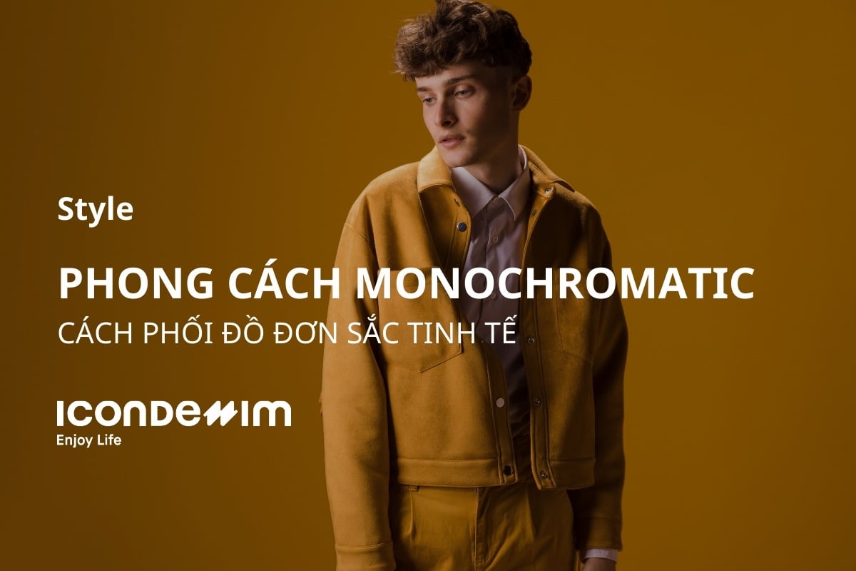 phong-cach-monochromatic_dd589a860d2e49419114704b14d57297-2 Phong cách Monochromatic là gì? Cách phối đồ đơn sắc tinh tế